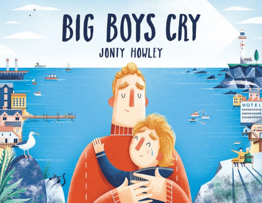Big Boys Cry (Hardback) by Jonty Howley