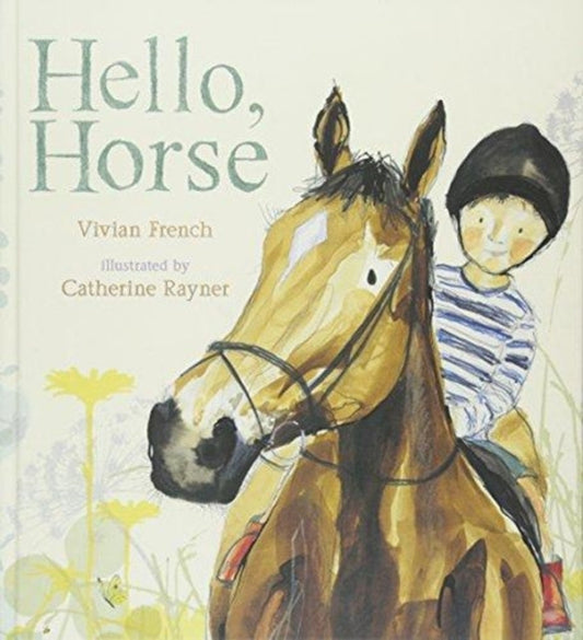 Hello, Horse (Hardback) by Vivian French and Catherine Rayner